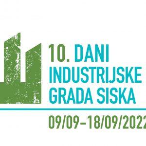 10. DANI INDUSTRIJSKE BAŠTINE GRADA SISKA 09. – 18. 09. 2022.