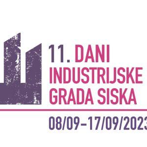 11. DANI INDUSTRIJSKE BAŠTINE GRADA SISKA 08. – 17. 09. 2023.
