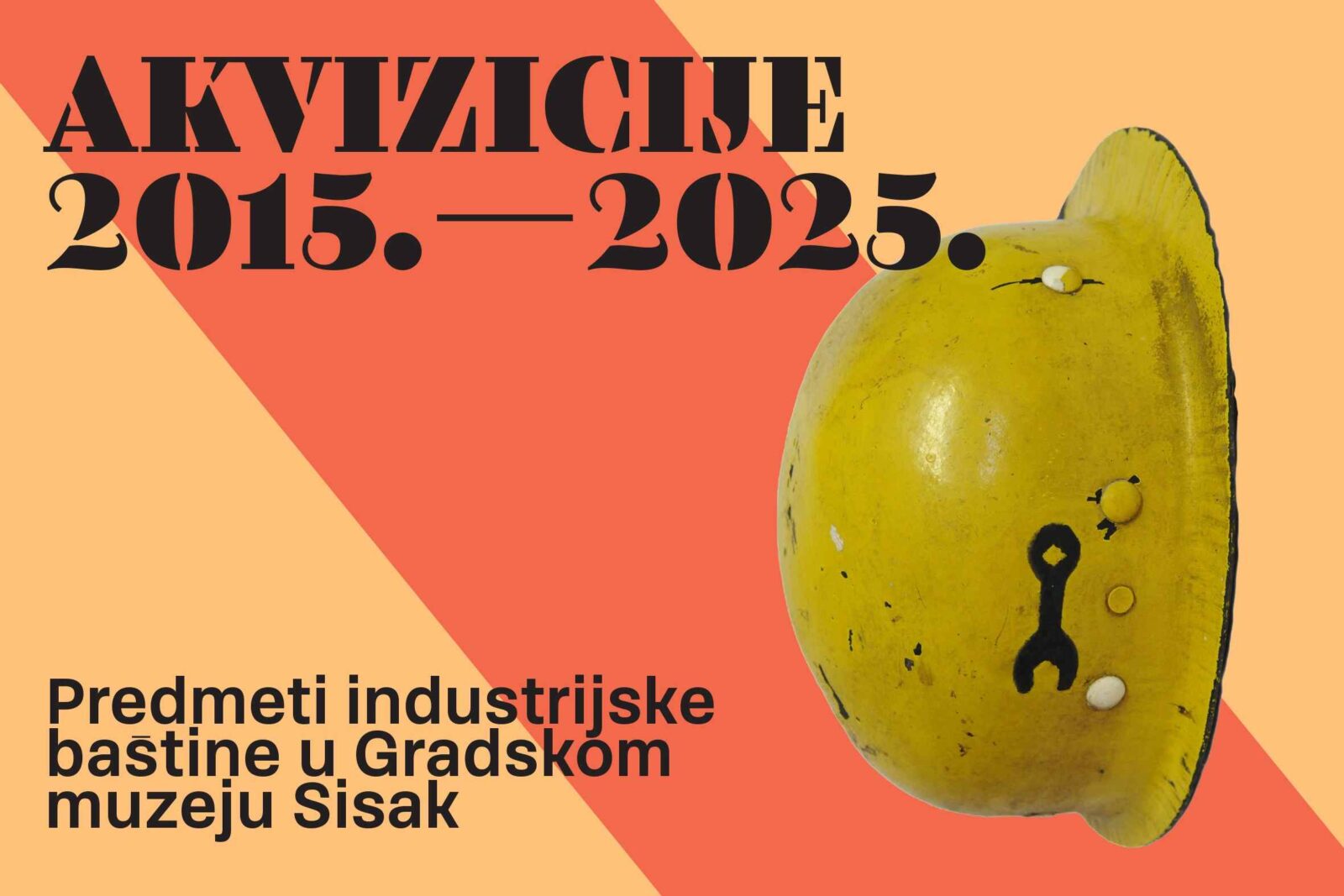 Akvizicije – Predmeti industrijske baštine u Gradskom muzeju Sisak 2015.-2025.