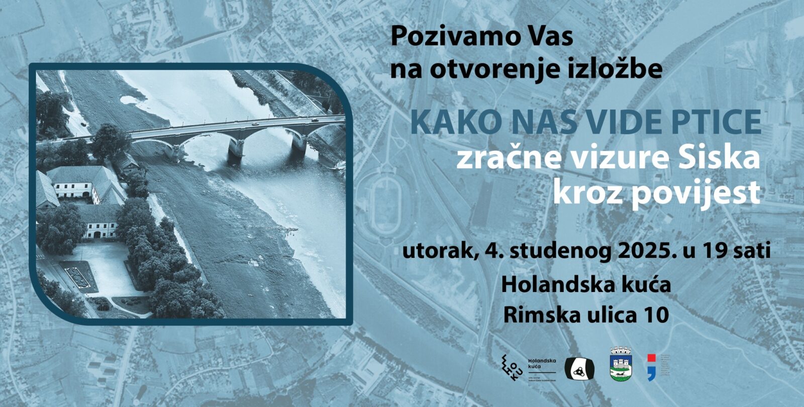 Izložba “Kako nas vide ptice – zračne vizure Siska kroz povijest”