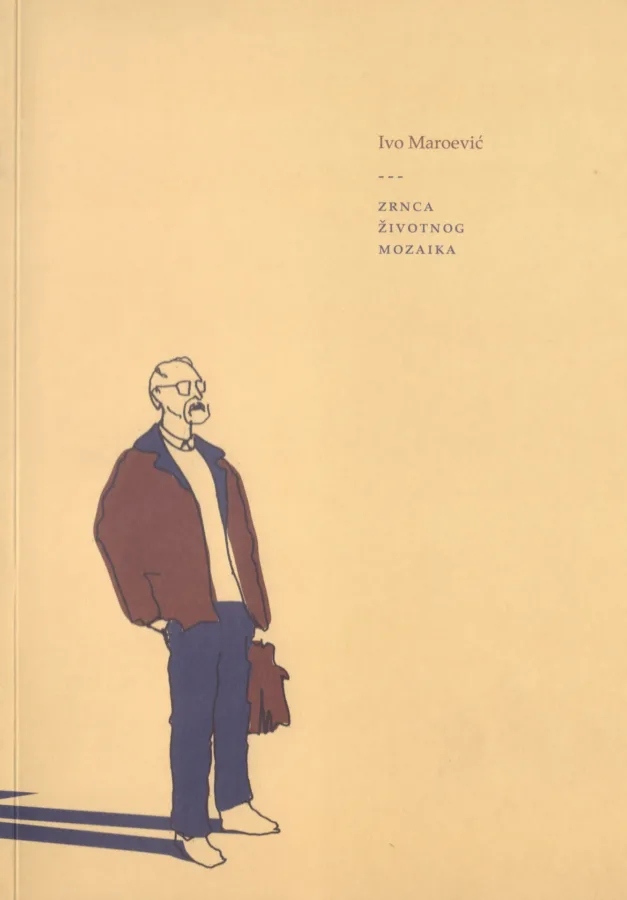 Ivo Maroević, zrnva životnog mozaika monografija, 20 €