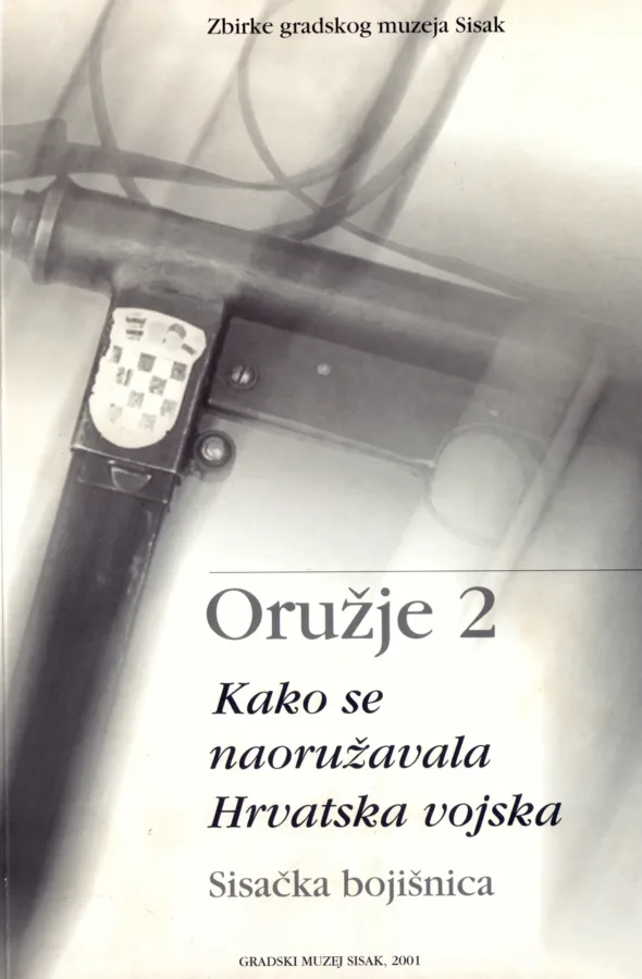 Oružje 2 Kako se naoružavala Hrvatska vojska, Sisačka bojišnica, 1,50 €